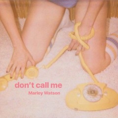 don't call me (prod. CRCL)