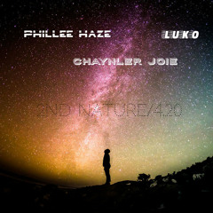 Phillee Haze ft Luko & Chaynler Joie - Second Nature/4.20