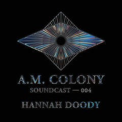 A.M. Soundcast 004 - Hannah Doody (TSBU)