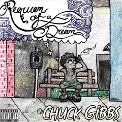 Toasted- Chuck Gibbs™ Prod. By RunItTrell
