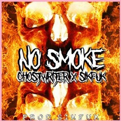 Gho$twriter - No Smoke (feat. $!kFUK)