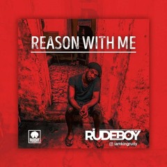 Rudeboy - Reason With Me | Afrobeat 2019