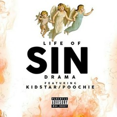 Life Of Sin Ft. Kidstar x Poochie