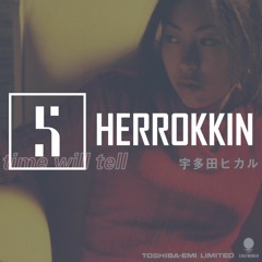宇多田ヒカル - time will tell (Herrokkin Jersey Club Edit)