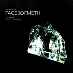 Nick Coleman - Faces Of Meth (Holmes John Remix)
