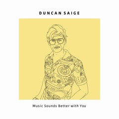 Music Sounds Better with You