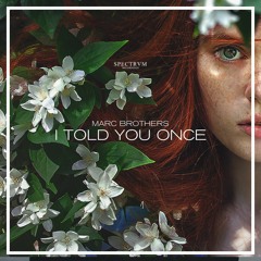Marc Brothers - I Told You Once (Free Download 🌴)