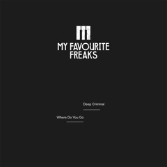 Deep Criminal - Where Do You Go