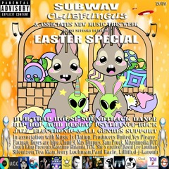 Subwav/Clubfungus-&-Associates-Easter-Special