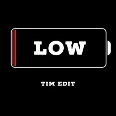 Low (Tim Short Edit)[FREE DOWNLOAD]