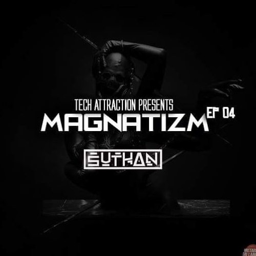 MAGNATIZM EP 04 ( SUTHAN )