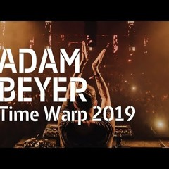 Adam Beyer @ Time Warp 2019