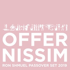 OFFER NISSIM 2019 Set - Ron Shmuel Passover Edit