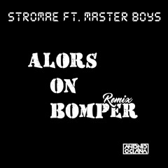 Stromae Ft. Master Boys - Alors On Bomper (Antonio Colaña 2019 Remix)(Copyright)