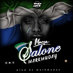 Markmuday - Mama Salone ( Slim Nation )