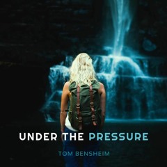 Tom Bensheim - Under The Pressure