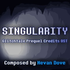 "Singularity" - Glitchtale Prequel Credits OST (Composed by Nevan Dove)