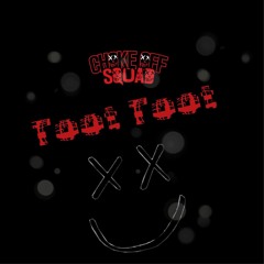 ChokeOff Squad - Toot Toot