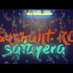 SATAYERA - Sushant KC (DJ DE MASH)