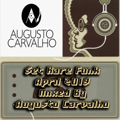 Set Rare Funk 80's April 2019 Mixed By Augusto Carvalho