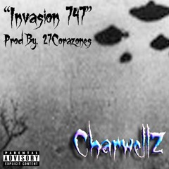 'Invasion 747' - Charwellz [Prod. 27Corazones]