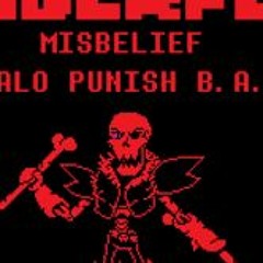 [Underfell-Misbelief] Phase 2: Megalo Punish B.A.C.K (Offical Misbelief Team)