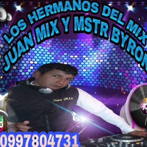 JUAN MIX ROCKOLA MAYO2019 -  LOS HERMANOS DEL MIX