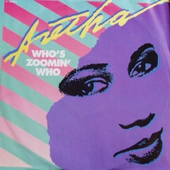 ARETHA FRANKLIN - WHO'S ZOOMIN' WHO (DEEP CONNECTION CLUB DUB)