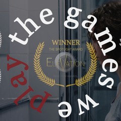 The Games We Play - Theme for Award Winning Short Film