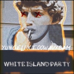 yung eli x toowavybam- white island party (prod by 6hunnid)