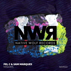 Fel C, Sam Marques - Maseoms (Original Mix) | OUT NOW |