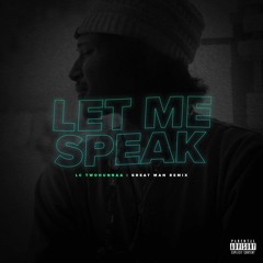 Let Me Speak(Great Man Remix)