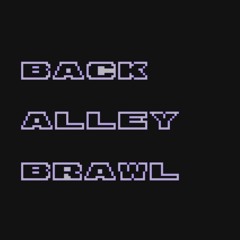 Back Alley Brawl