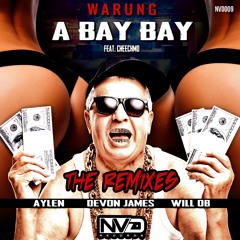 Warung Feat. Cheechmo - A Bay Bay (Will OB Remix)