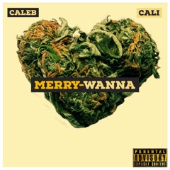 Merry-Wanna ft. Cali