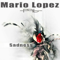 Mario Lopez - Sadness (Original Radio Edit)