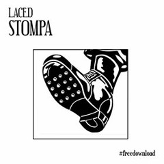 LACED - STOMPA (FREE DOWNLOAD)