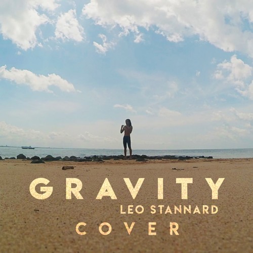 Gravity Leo Stannard Ft Frances Cover By Jassel Kilapong On Soundcloud Hear The World S Sounds soundcloud