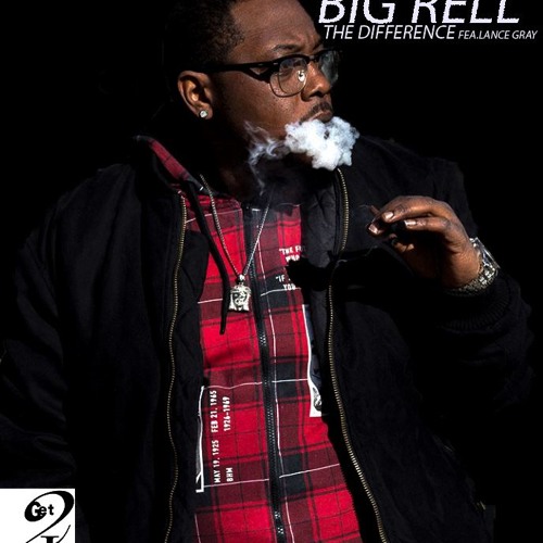 Stream BIG RELL FEA. LANCE GRAY- THE DIFFERENCE by G2I ENTERTAINMENT ...