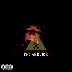 No Service (Blazin') [HAPPY 420]