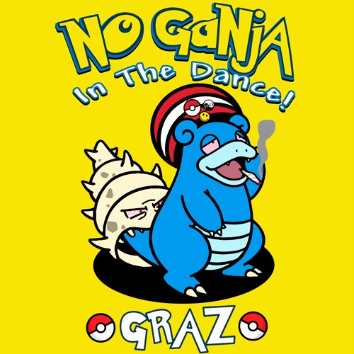 Graz - No Ganja In The Dance!