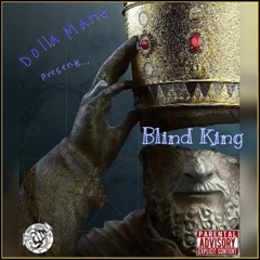 Dolla Mane x "Blind King" (Prod. by Aero x Gotti)