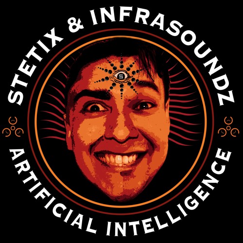STETIX & INFRASOUNDZ - ARTIFICIAL INTELLIGENCE