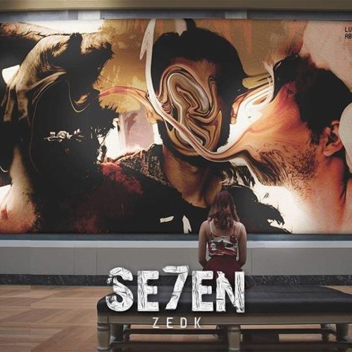 ZEDK - SE7EN