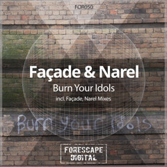 Narel & Facade - Burn Your Idols  (Facade Mix)