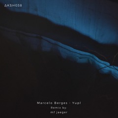 Premiere: Marcelo Berges - Yulp-On (Mf Jaeger Remix) [AKASHA MX]