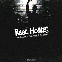 Jake Blackout - Real Homies ft. Freddy Mack & Jo3 h3nson