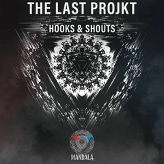 The Last Projkt - Hooks & Shouts