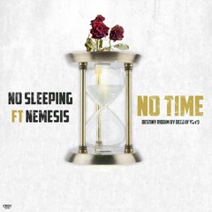 No Sleeping x Nemesis - No Time (FT. DJ YOYO)