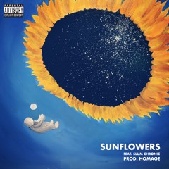 Sunflowers (feat. Slum Chronic) [prod. Homage]